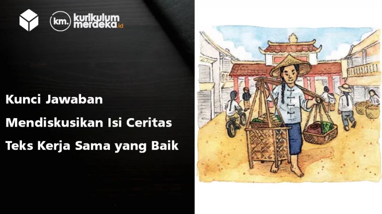 Kunci Jawaban Mendiskusikan Isi Ceritas Teks Kerja Sama yang Baik